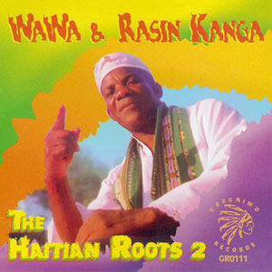 The Haïtian Roots 2 - Wawa