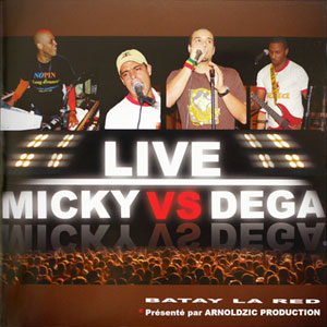 Live - Micky vs Dega - Michel Martelly