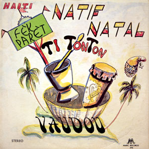 Fèk Parèt - Vaudou - Natif Natal