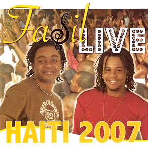 Live Haiti 2007 - Fasil