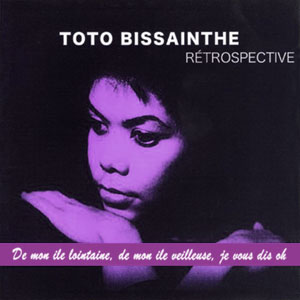 Rétrospective - Vol.2 - Toto Bissainthe