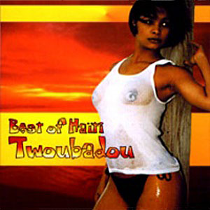 Best Of Haiti Twoubadou - Various artists