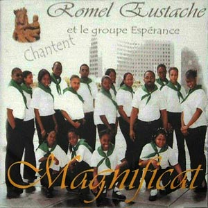 Chant Magnificat - Romel Eustache