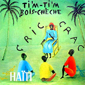 Cric Crac - Haïti - Ti'm-Ti'm