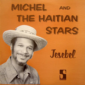 Jesebel - Michel Pressoir and the Haïtian Star