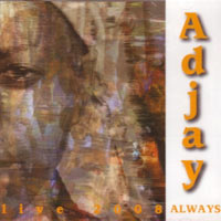 Always - Live 2008 - Adjay