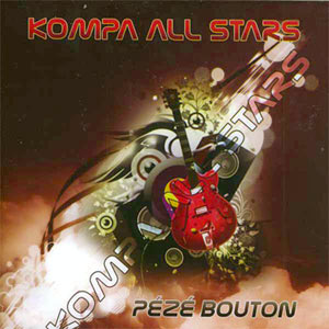 Pézé Bouton - Kompa All Stars