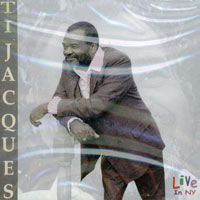 Live In NY - Ti Jacques