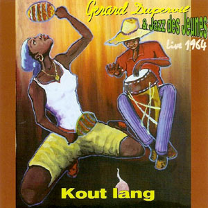 Kout Lang - Live 1964 - Gerard Dupervil