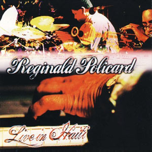 Live in Haiti - Réginald Policard