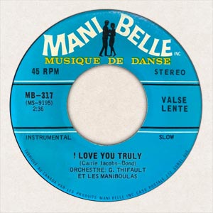 I Love You Truly / Desert Song Diane My Dear - Gérard Thifault