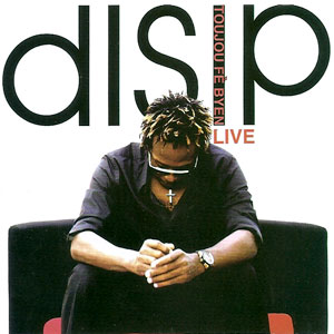 Toujou Fè Byen - Live - Disip