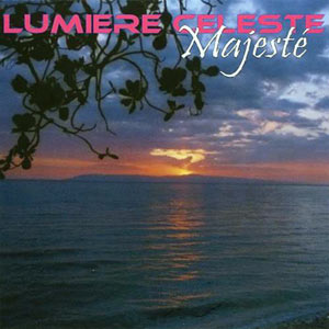 Majesté - Chants Religieux Vol.1 - Lumiere Céleste