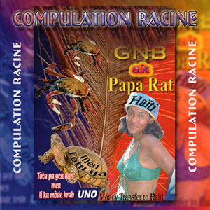 Papa Rat ak GNB - Compilation Racine - Various artists