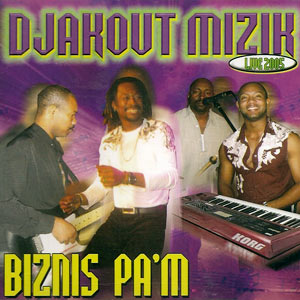 Biznis Pa'm - Live 2005 - Djakout Mizik