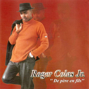 De Père En Fils - Roger Colas Jr.