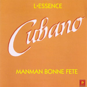 L'Essence - Manman Bonne Fete - Cubano