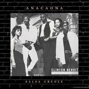 Anacaona - Salsa Creole - Clinton Benoit