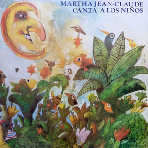 Martha Canta A Los Niños - Martha Jean-Claude