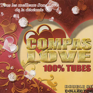 Compas Love - 100 Tubes - Various artists