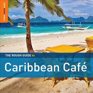 Caribbean Café - Various - Rough Guide