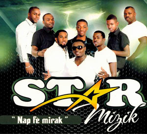 Nap Fè Mirak - Star Mizik
