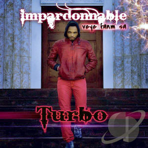 Impardonnable - Veye Fanm Sa - Turbo