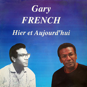 Hier Et Aujourd'hui - Gary French
