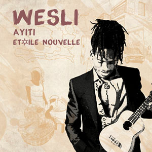 Ayiti étoile nouvelle - Wesli