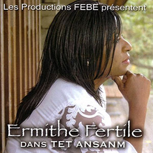 Tet Ansanm - Ermithe Fertile