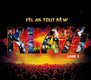Fè'l Ak Tout Kè'w - Live 1 - Klass