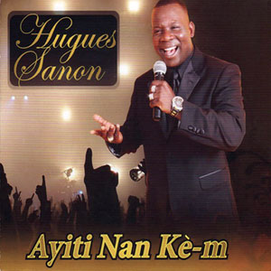 Ayiti Nan Kè-m - Hugues Sanon