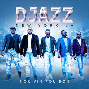 Nou vin pou bon - Djazz New York La