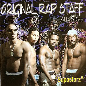 Supastarz - Original Rap Staff