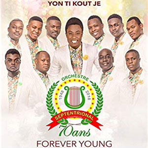 Yon Ti Kout Je - Forever Young: Septentrional 70 Years - Orchestre Septentrional