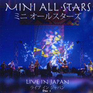 Live In Japan - Disc 1 - Mini All Stars