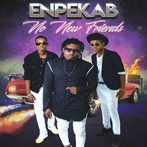 No New Friends - Enpekab