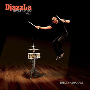 Djazz La Vol.9 - From The Sky - Shedly Abraham