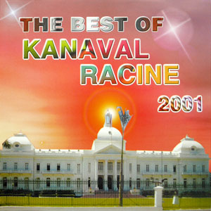 The Best Of Kanaval 2001 - Racine - Various - Kanaval