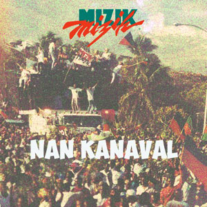 Nan Kanaval - Mizik Mizik