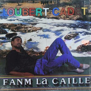Fanm La Caille - Loubert Cadet