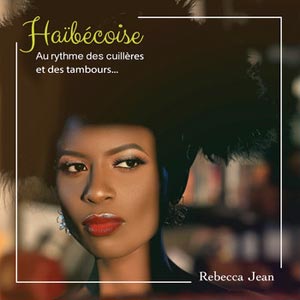 Haïbécoise - Rebecca Jean