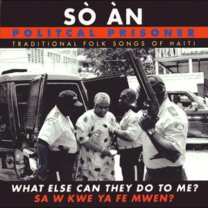 Political Prisoner - Traditional Folk Songs of Haiti - Annette Auguste