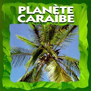Planète Caraïbe (1) - Various - Planète Caraïbe