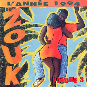 L’Année 1994 du Zouk 3 - Various - Annee du Zouk