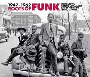 Roots Of Funk 1947-1962 - Various - Frémeaux & Associés