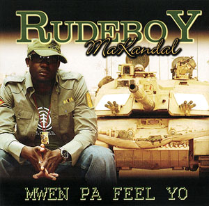 Mwen Pa Feel Yo - Rudeboy Makandal