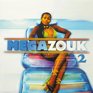Mega Zouk 2003 - Various - Mega Zouk