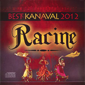 Best Of Kanaval 2012 - Racine - Various - Kanaval