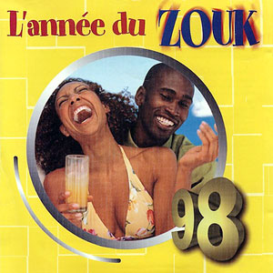 L’Année du Zouk '98 - Various - Annee du Zouk